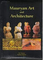 Mauryan Art and Architecture: 321-185 B.C. - Retail Maharaj