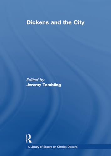 Dickens and the City (A Library of Essays on Charles Dickens) - Retail Maharaj