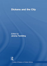 Dickens and the City (A Library of Essays on Charles Dickens) - Retail Maharaj