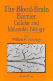 The Blood-brain Barrier: Cellular and Molecular Biology