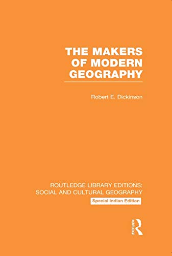 The Makers of Modern Geography (RLE Social & Cultural Geography) - Retail Maharaj