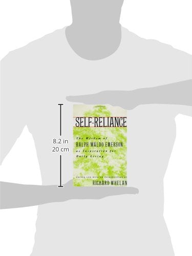 Self-Reliance: The Wisdom of Ralph Waldo Emerson as Inspiration for Daily Living