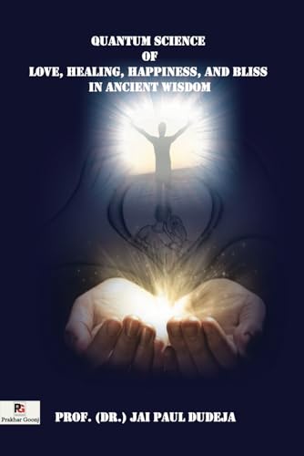 Quantum Science of Love, Healing, Happiness, and Bliss in Ancient Wisdom - Retail Maharaj