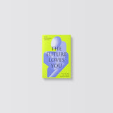 The Future Loves You: How and Why We Should Abolish Death