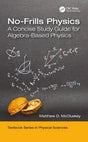 No-Frills Physics: A Concise Study Guide for Algebra-Based Physics - Retail Maharaj