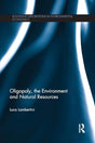 Oligopoly, the Environment and Natural Resources (Routledge Explorations in Environmental Economics) - Retail Maharaj