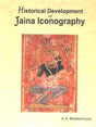 Historical Development of Jaina Iconography - Retail Maharaj