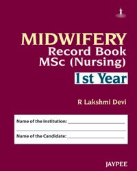 MIDWIFERY RECORD BOOK MSC NURSING IST YEAR