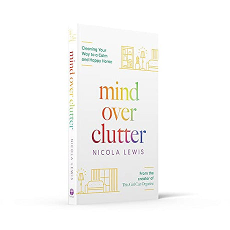Mind Over Clutter: Cleaning Your Way to a Calm and Happy Home - Retail Maharaj