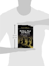 Maidens, Meal and Money: Capitalism and the Domestic Community (Themes in the Social Sciences)