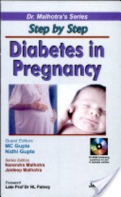 Step By Step Diabetes In Pregnancy With Cd-Rom(Dr.Malhotra'S Series)