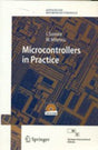 Microcontrollers in Practice: Springer Series in Advanced Microelectronics: Vol. 18 (With CD Rom) - Retail Maharaj