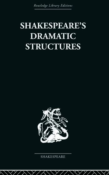 Shakespeare's Dramatic Structures - Retail Maharaj
