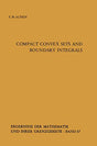 Compact Convex Sets and Boundary Integrals: 57 (Ergebnisse der Mathematik und ihrer Grenzgebiete. 2. Folge) - Retail Maharaj