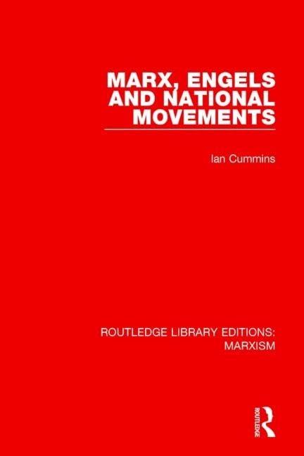 Marx, Engels and National Movements (RLE Marxism) (Routledge Library Editions: Marxism) - Retail Maharaj