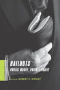 Bailouts: Public Money, Private Profit (A Columbia / SSRC Book (Privatization of Risk)) - Retail Maharaj