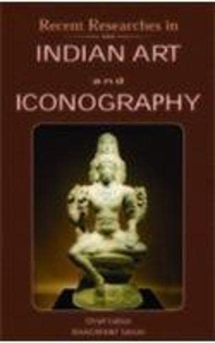 Recent Researches in Indian Art and Iconography - Retail Maharaj