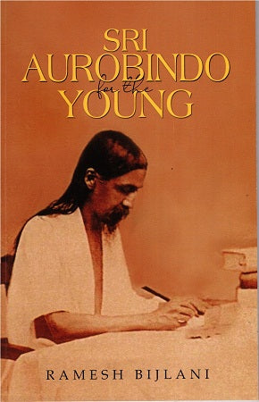 SRI AUROBINDO FOR THE YOUNG