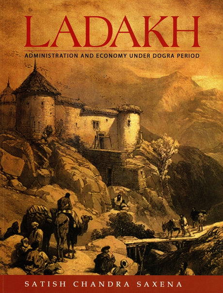 LADAKH : ADMINISTRATION & ECONOMY UNDER DOGRA PERIOD - Retail Maharaj