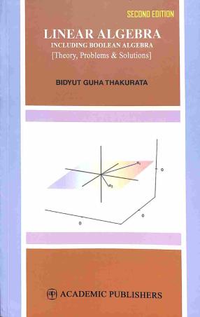 Linear Algebra Including Boolean Algebra (Theory, Problems & Solutions) - Retail Maharaj