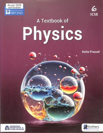A Textbook Of Physics Class 6 ICSE (NEP 2020) 2026 - Retail Maharaj