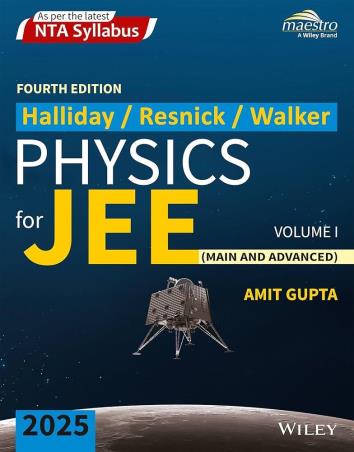 Haliday / Resnick / Walker Physics (For JEE Main & Advanced) Volume 1 2025 NTA Syllabus - Retail Maharaj