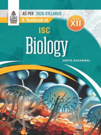 A Textbook of ISC Biology Class 12 (2026 Syllabus) - Retail Maharaj