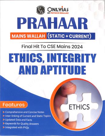 Prahaar Mains Wallah (Static + Current Affairs) 2024 Ethics, Integrity And Aptitude - Retail Maharaj