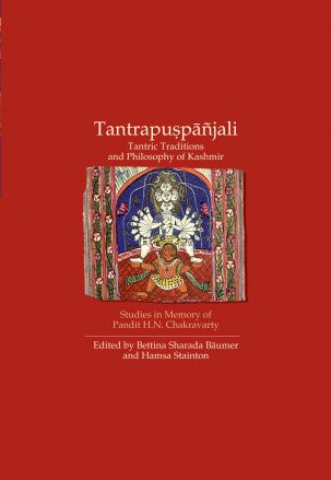 TANTRAPUSPANJALI: Tantric Traditions and Philosophy of Kashmir - Retail Maharaj