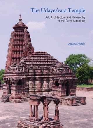 THE UDAYESVARA TEMPLE: Art, Artchitecture and Philosophy of the Saiva Siddhanta - Retail Maharaj