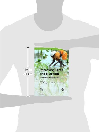 Improving Diets and Nutrition: Food-based Approaches (co-published with The Food and Agriculture Organization of the United Nations (FAO))