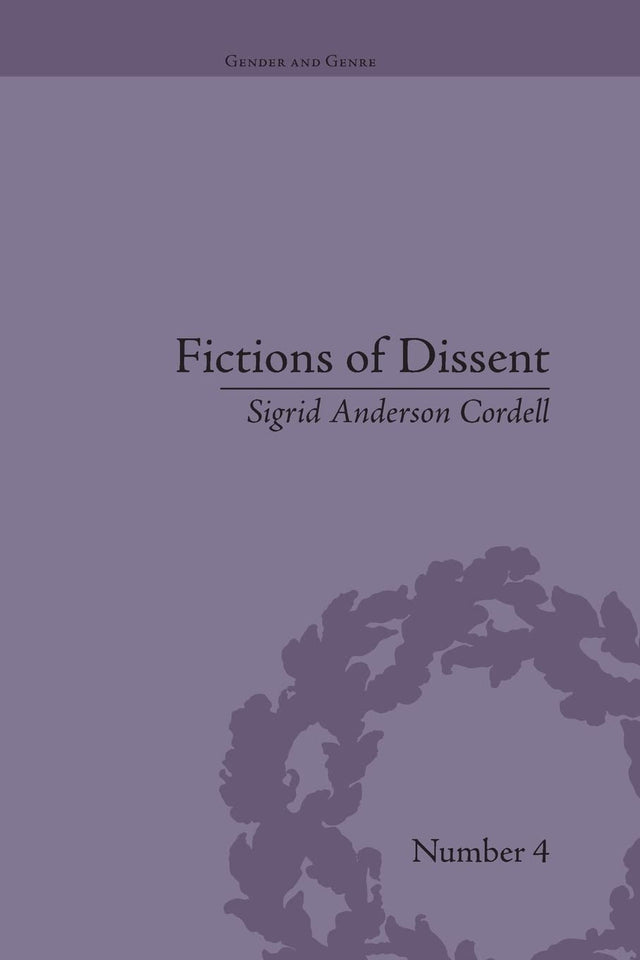 Fictions of Dissent: Reclaiming Authority in Transatlantic Women's Writing of the Late Nineteenth Century (Gender and Genre) - Retail Maharaj