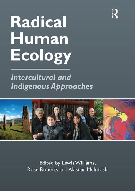 Radical Human Ecology: Intercultural and Indigenous Approaches - Retail Maharaj