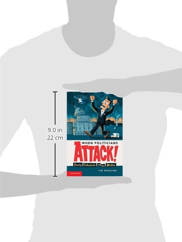 When Politicians Attack: Party Cohesion in the Media (Communication, Society and Politics) - Retail Maharaj