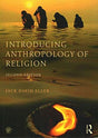 Introducing Anthropology of Religion: Culture to the Ultimate - Retail Maharaj