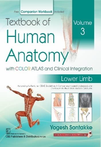 Textbook Of Human Anatomy With Color Atlas And Clinical Integration 2 Vol Set (Vol 3 Lower Limb & Vol 4 Abdomen And Pelvis) With Companion Workbook (Pb 2024)