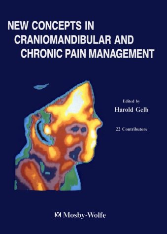 New Concepts in Craniomandibular and Chronic Pain Management