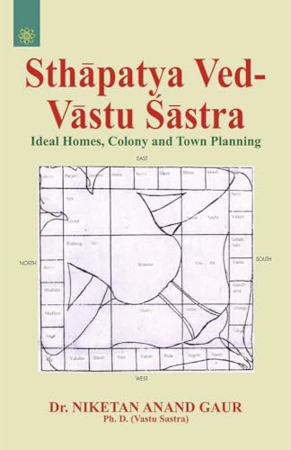 Sthapatya Ved-Vastu Sastra: Ideal Homes Colony and Town Planning - Retail Maharaj