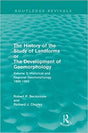 THE HISTORY OF THE STUDY OF LANDFORMS OR THE DEVELOPMENT OF GEOMORPHOLOGY (VOL-III) - Retail Maharaj