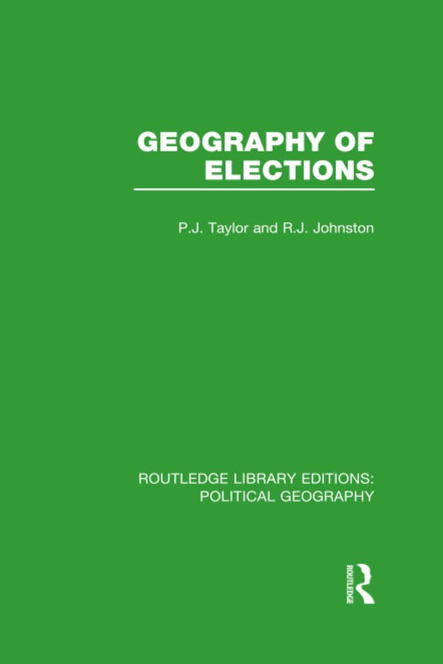 Geography of Elections (Routledge Library Editions: Political Geography) - Retail Maharaj