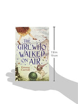 The Girl Who Walked On Air: 'The Queen of Historical Fiction at her finest.' Guardian