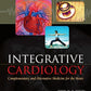 Integrative Cardiology: Complementary and Alternative Medicine for the Heart: Complementary and Alternative Medicine for the Heart (A & L LANGE SERIES)