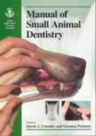 BSAVA Manual of Small Animal Dentistry (BSAVA British Small Animal Veterinary Association)