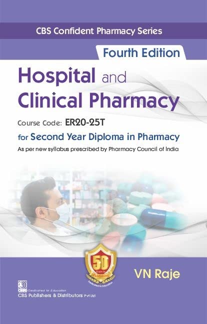 CBS Confident Pharmacy Series Hospital and Clinical Pharmacy for Second Year Diploma in Pharmacy 4Ed. [Paperback] V.N. Raje