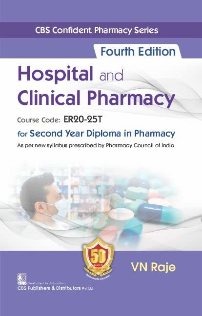CBS Confident Pharmacy Series Hospital and Clinical Pharmacy for Second Year Diploma in Pharmacy 4Ed. [Paperback] V.N. Raje - Retail Maharaj