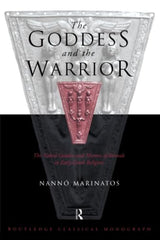 The Goddess and the Warrior: The Naked Goddess and Mistress of the Animals in Early Greek Religion - Retail Maharaj