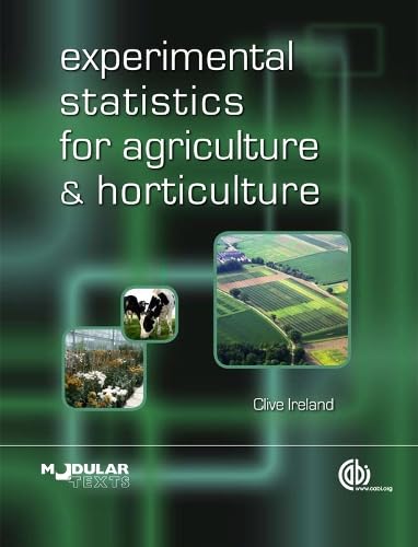 Experimental Statistics for Agriculture and Horticulture (Modular Text Series)