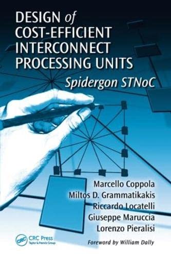 Design of Cost-Efficient Interconnect Processing Units: Spidergon STNoC (System-on-Chip Design and Technologies) - Retail Maharaj