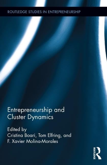 Entrepreneurship and Cluster Dynamics (Routledge Studies in Entrepreneurship) - Retail Maharaj