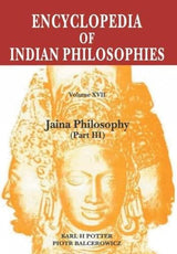 Encyclopedia of Indian Philosophies: Vol.17 Part 3: Jain Philosophy - Retail Maharaj